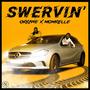 Swervin' (Explicit)