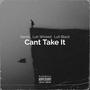 Cant Take It (feat. Luh Wicked & Luh Black) [Explicit]