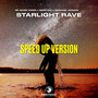 Starlight Rave (Speed Up Version)