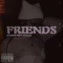 FRIENDS (feat. Invalid) [Explicit]