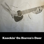 Knockin' On Heaven's Door