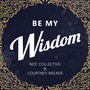 Be My Wisdom