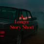 A Longer Story Short