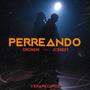 Perreando (feat. Jcreezy)