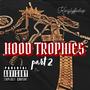 Hood Trophies Part 2 (Explicit)