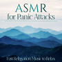 ASMR for Panic Attacks - Fast Relaxation Music to Relax