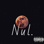 Nul. (Explicit)