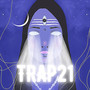 Trap 21 (Explicit)