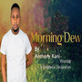 Morning Dew (Worship & Prophetic Declaration)