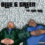 Blue & Green (feat. Jyel Hall) [Explicit]