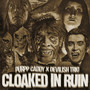 CLOAKED IN RUIN (Explicit)