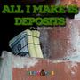 All I Make Is Deposits (feat. Big Fye & Remy Roe)