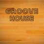 Groove House