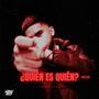 Quien Es Quien (Explicit)