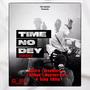 Time No Dey (feat. Dream Ferg, Keegan, Mohthetrillest & Sadiq Tekniq) [Explicit]