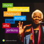 More Multicultural Childrens Songs From Ella Jenkins