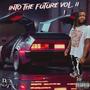 Into The Future, Vol. 2 (Explicit)