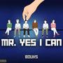 Mr. Yes I Can (Explicit)