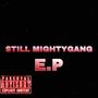 STILL MIGHTYGANG (Explicit)