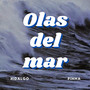 Olas Del Mar (Ft. Hidalgo)