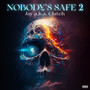 Nobody's Safe 2 (Explicit)