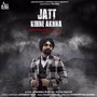 Jatt Kihne Akhna