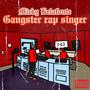 Gangsta Rap Singer 143 (Explicit)