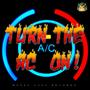 Turn The AC On (feat. Mgr Pippen, BIG MGR FAT DEE, LeeBaby & MGR $kam) [Explicit]