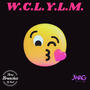 W.C.L.Y.L.M