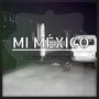 Mi Mexico (Ozlokoner and Backstardo)