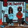 Ok, Swxfft (EP) [Explicit]