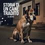 Storia di un cane tradito