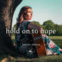 Hold on to Hope