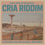 Cria Riddim