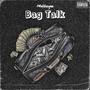 Bag Talk (Explicit)