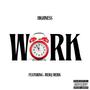 Work (feat. Werq Werk) [Explicit]