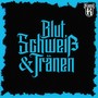 Blut, Schweiß & Tränen