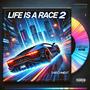 LIFE IS A RACE 2 (Explicit)