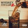 Whiskey In My Cup 2 (Explicit)