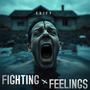 Fighting Feelings