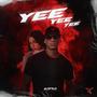 YEE YEE YEE (Explicit)