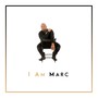 I Am Marc (Explicit)