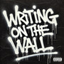 Writing on the Wall (Explicit)