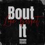 Bout It (Explicit)