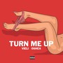 TURN ME UP (Explicit)