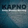 Rainy Monday Morning