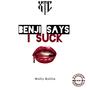 Benji Said I Suck (feat. Echo Skies & Jarne) [Explicit]