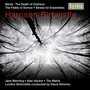 Birtwistle: The Fields of Sorrow,  Verses for Ensembles & Nenia (The Death of Orpheus)