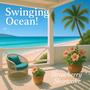 Swinging Ocean!