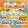 Viel Spaß mit den Vielharmonikern und den Dolly-Sisters